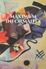 Maximum Informality af John O'Loughlin