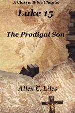 Luke 15 af Allen C Liles