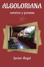 Algoloriana - Cuentos y poemas af Javier Ángel
