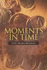 Moments in Time af Judy Drake Brigman