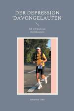 Der Depression davongelaufen af Sebastian Thiel