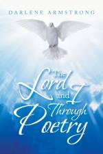 The Lord and I Through Poetry af Darlene Armstrong