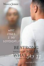 Be Strong Enough to Hear What I Have to Say Ii af Nurca Jones