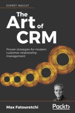 The Art of CRM af Max Fatouretchi