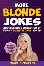 More Blonde Jokes af Charlie Crapper