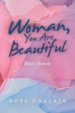 Woman, You Are Beautiful af Boye Onalaja