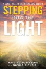 Stepping into the Light af Mayline Robertson