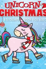 Unicorn Christmas Coloring Book for Kids af Big Dreams Art Supplies