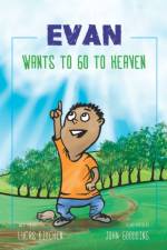 Evan Wants To Go To Heaven af Lucas Kitchen