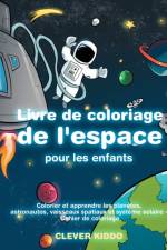 Livre de coloriage de l'espace pour les enfants af Clever Kiddo