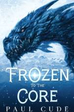 Frozen to the Core af Paul Cude