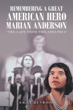 Remembering a Great American Hero Marian Anderson