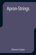 Apron-Strings af Gates Eleanor Gates