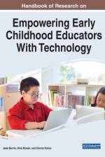 Handbook of Research on Empowering Early Childhood Educators With Technology