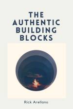 authentic building blocks af Rick Arellano