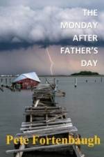 The Monday After Father's Day af Pete Fortenbaugh