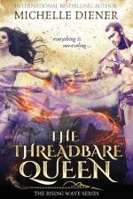 The Threadbare Queen af Michelle Diener