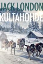 Kultahohde af Jack London