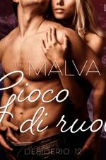 Desiderio 12: Gioco di ruolo - racconto erotico af Malva B.