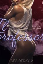 Desiderio 2: Il professore - racconto erotico af Malva B.