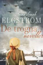 De trogna: noveller af Anna Lenah Elgström
