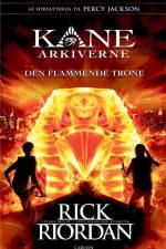 Kane Arkiverne (2) - Den flammende trone af Rick Riordan
