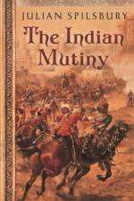 The Indian Mutiny af Julian Spilsbury