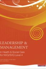 Leadership and Management in Health and Social Care NVQ Level 4 af Alix Walton