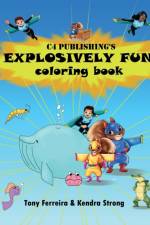 C4 Publishing's Explosively Fun Coloring Book af Tony Ferreira