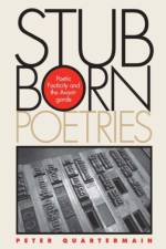 Stubborn Poetries af Peter Quartermain