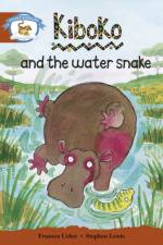 Literacy Edition Storyworlds Stage 7, Animal World, Kiboko and the Water Snake
