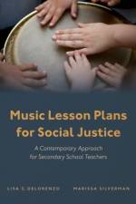 Music Lesson Plans for Social Justice af Lisa C. (Professor of Music Education DeLorenzo