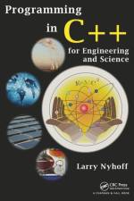 Programming in C++ for Engineering and Science af Larry Nyhoff