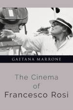 The Cinema of Francesco Rosi af Gaetana (Professor of Italian Marrone
