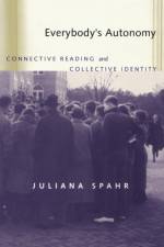Everybody's Autonomy af Juliana Spahr