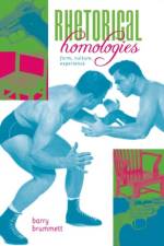 Rhetorical Homologies af Barry Brummett