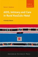 AIDS, Intimacy and Care in Rural KwaZulu-Natal af Patricia C. Henderson