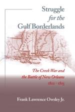 Struggle for the Gulf Borderlands af Frank Lawrence Owsley