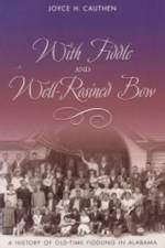 With Fiddle and Well-rosined Bow af Joyce H. Cauthen