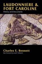 Laudonniere and Fort Caroline af Charles E. Bennett