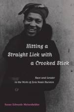 Hitting a Straight Lick with a Crooked Stick af Susan Edwards Meisenhelder