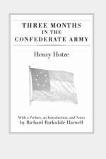 Three Months in the Confederate Army af Henry Hotze