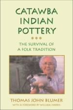 Catawba Indian Pottery af Thomas J. Blumer