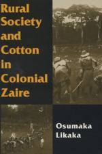Rural Society and Cotton in Colonial Zaire af Osumaka Likaka