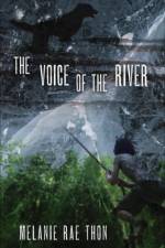 The Voice of the River af Melanie Rae Thon