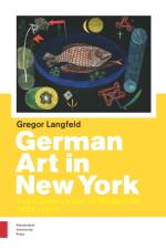 German Art in New York af Gregor Langfeld
