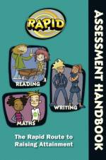 Rapid - Assessment Handbook: the Rapid Route to Raising Attainment af Rose Griffiths