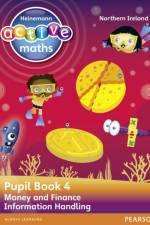 Heinemann Active Maths Northern Ireland - Key Stage 2 - Beyond Number - Pupil Book 4 - Money and Finance & Information Handling af Lynda Keith