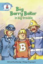 Literacy Edition Storyworlds Stage 9, Our World, Big Barry Baker in Big Trouble