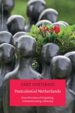 Postcolonial Netherlands af Gert Oostindie